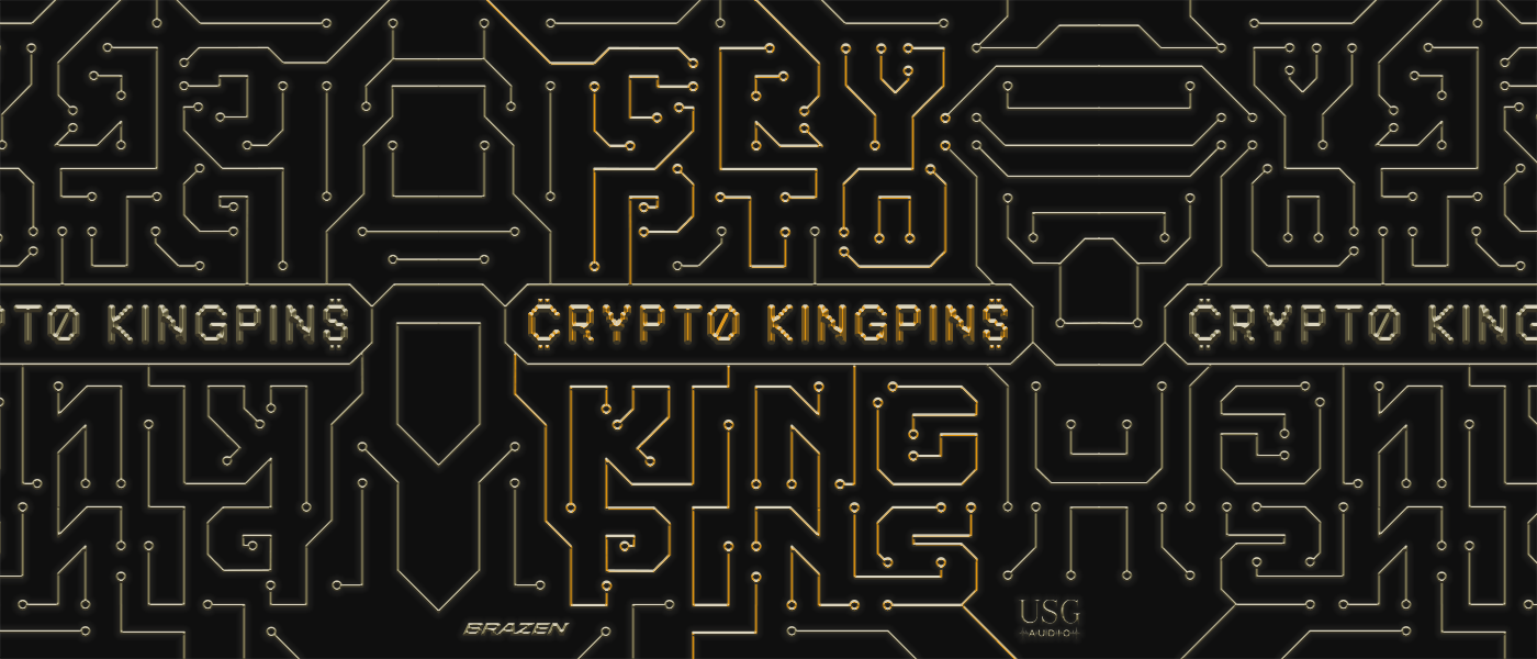Crypto Kingpins | USG Audio
